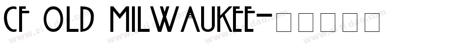 CF OLD Milwaukee字体转换